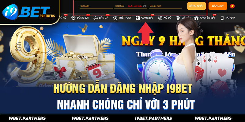 Hướng Dẫn Đăng Nhập I9BET Nhanh Chóng Chỉ Với 3 Phút