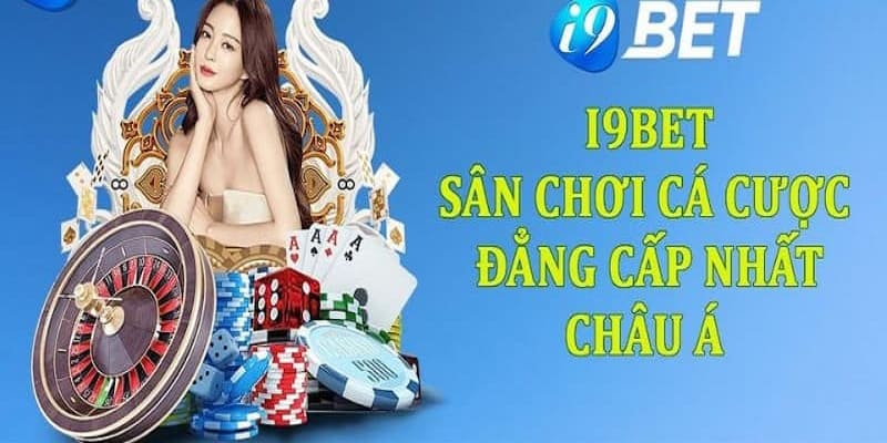 Bạn biết gì về nhà cái i9bet