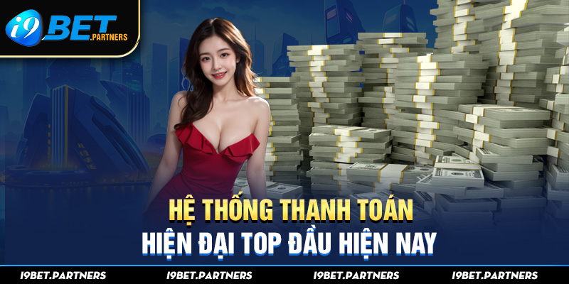 Hệ thống thanh toán hiện đại top đầu hiện nay